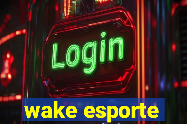 wake esporte